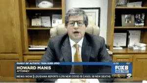 Howard Manis from The Cochran Firm represents Louisiana family in wrongful death of autistic 16 year old.